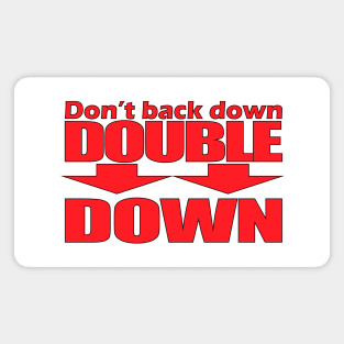 Don't Back Down - Double Down Magnet